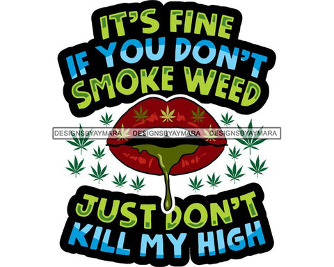 Marijuana Smoking Pot Joint Blunt Stoned High Life Weed Leaf Grass Relax Chill SVG Cutting Files