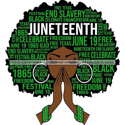 Juneteenth Afro Woman Praying June 19 Quotes Emancipation Freedom Holiday SVG Vector Cut Files