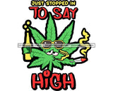 Marijuana Smoking Pot Joint Blunt Stoned High Life Weed Leaf Grass Relax Chill SVG Cutting Files