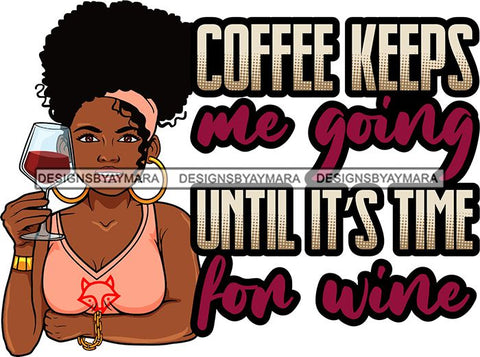 Afro Lola Drinking Wine Relaxing Chilling Life Quotes Alcohol Consumer .SVG Cutting Files For Silhouette and Cricut and More!
