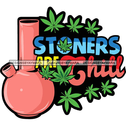 Glass Bong Water Pipe Blunt Weed Cannabis Medical Marijuana Pot Stoned High Life Smoker SVG Cutting Files