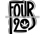 Weed Cannabis Marijuana SVG Quotes Cut Files