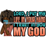 Black Woman Praying God Quotes Face Mask Begging Prayers Save Life Mujer Orando a Dios SVG Vector Clipart Cutting Files