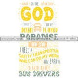 Bus Driver Cute Quotes PNG Files For Print Not For Cutting