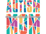 Autism Awareness Quotes PNG File For Print