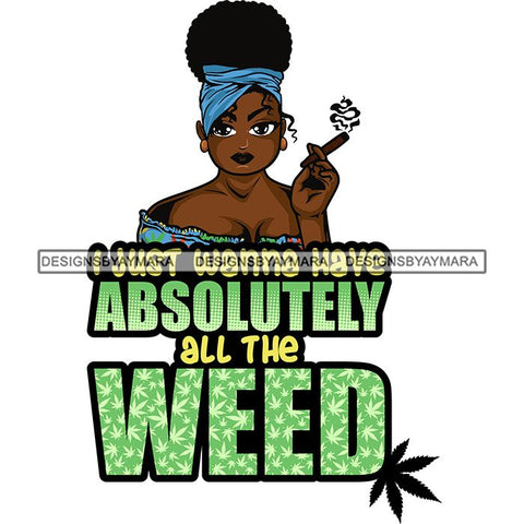 Afro Lola Smoking Pot Quotes Weed Joint Blunt Cannabis Marijuana SVG Cutting Files