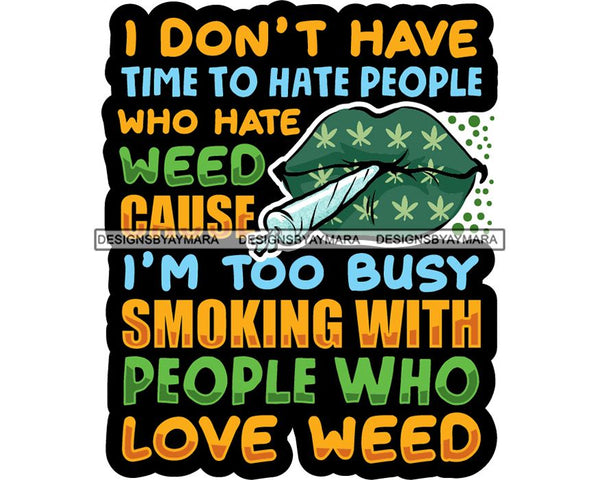 Marijuana Smoking Pot Joint Blunt Stoned High Life Weed Leaf Grass Relax Chill SVG Cutting Files