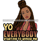 Afro Woman Dreadlocks Locs Hairstyle Gangster Bad Ass Quotes .SVG Cutting Files For Silhouette Cricut and More!