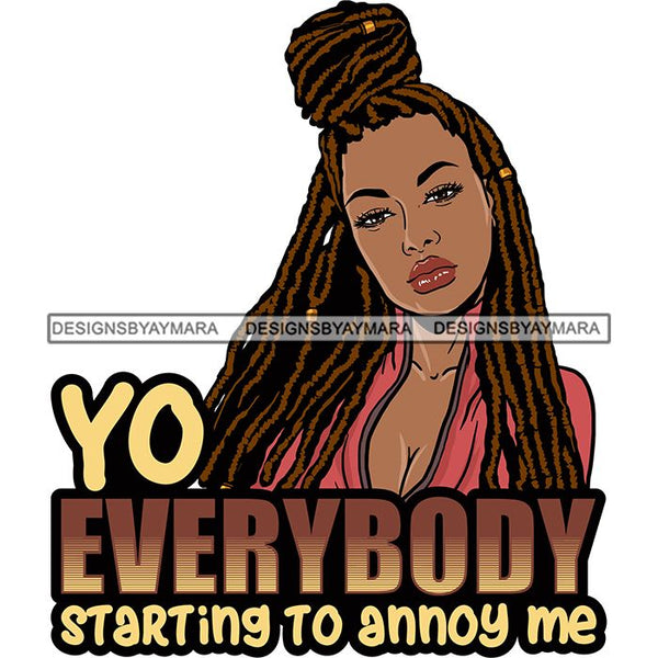 Afro Woman Dreadlocks Locs Hairstyle Gangster Bad Ass Quotes .SVG Cutting Files For Silhouette Cricut and More!