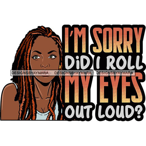 Afro Woman Dreadlocks Locs Hairstyle Gangster Bad Ass Quotes .SVG Cutting Files For Silhouette Cricut and More!