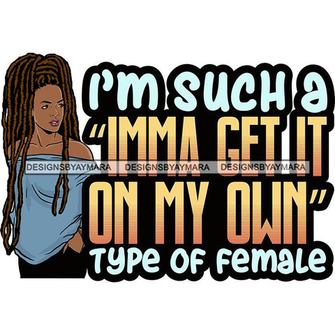 Afro Woman Dreadlocks Locs Hairstyle Gangster Bad Ass Quotes .SVG Cutting Files For Silhouette Cricut and More!