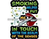 Marijuana Smoking Pot Joint Blunt Stoned High Life Weed Leaf Grass Relax Chill SVG Cutting Files