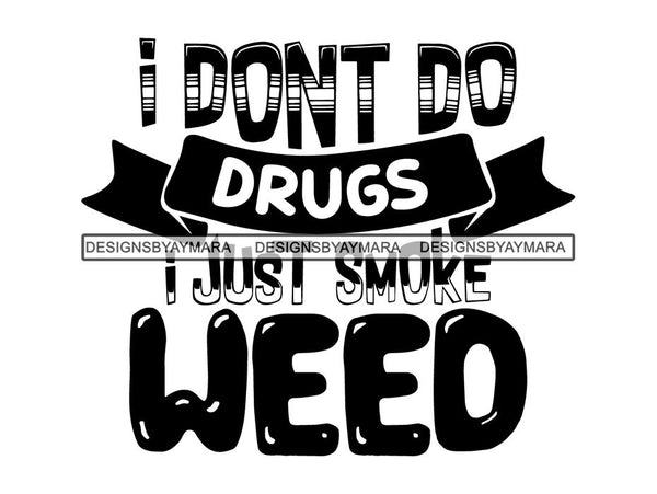 Weed Cannabis Marijuana SVG Quotes Cut Files