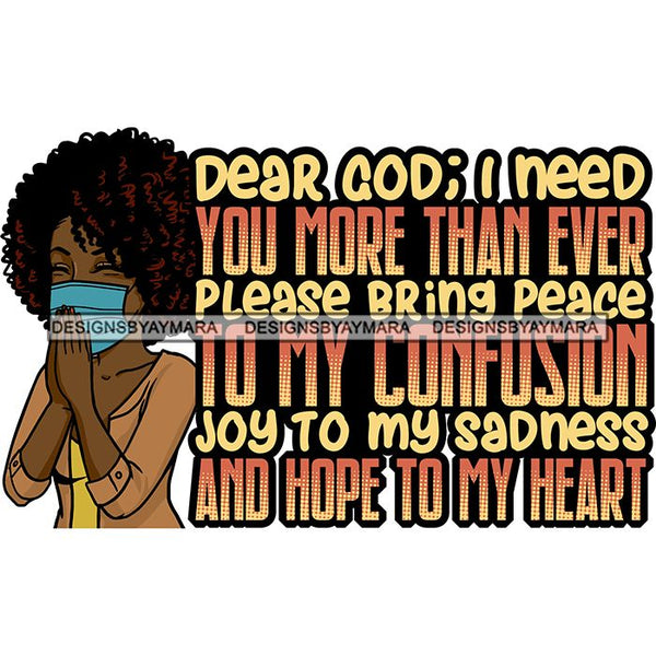 Black Woman Praying God Quotes Face Mask Begging Prayers Save Life Mujer Orando a Dios SVG Vector Clipart Cutting Files