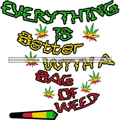 Rasta High Life Smoking Weed Everyday 420 Cannabis Pot Head Weed Leaf Grass Marijuana Joint Blunt Stoned SVG Cutting Files