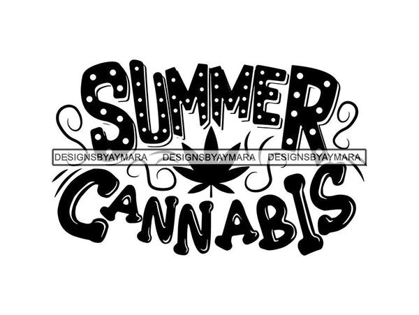 Weed Cannabis Marijuana SVG Quotes Cut Files