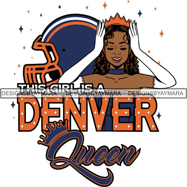 Denver Queen Football Team SVG Cutting Files For Silhouette Cricut and More