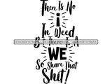 Weed Cannabis Marijuana SVG Quotes Cut Files