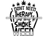 Weed Cannabis Marijuana SVG Quotes Cut Files