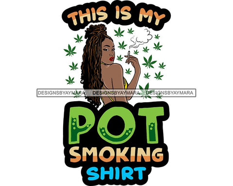 Woman Smoking Pot Joint Blunt Stoned High Life Weed Leaf Marijuana Grass Relax Chill SVG Cutting Files