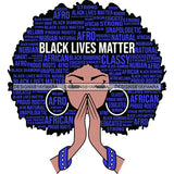 Black Lives Matter Afro Woman Praying Quotes Humanity Social Protest Justice SVG Vector Cut Files