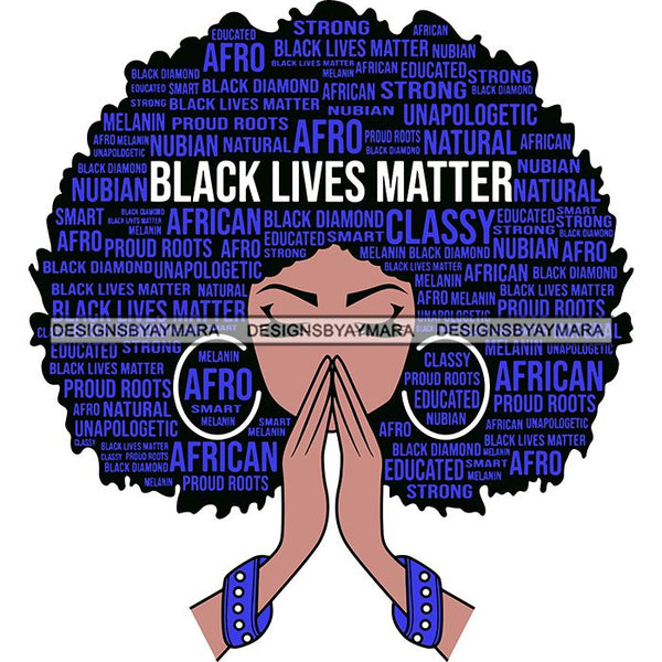 Black Lives Matter Afro Woman Praying Quotes Humanity Social Protest Justice SVG Vector Cut Files