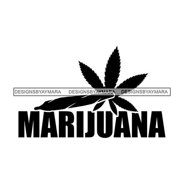 Weed Quotes Smoking Pot Joint Blunt High Life 420 Cannabis Smoke Medical Marijuana Hemp SVG Cutting Files