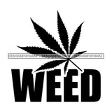 Weed Quotes Smoking Pot Joint Blunt High Life 420 Cannabis Smoke Medical Marijuana Hemp SVG Cutting Files