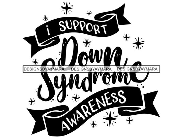 Down Syndrome Awareness SVG Quotes Cut Files