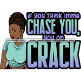 Afro Woman Dreadlocks Locs Hairstyle Gangster Bad Ass Quotes .SVG Cutting Files For Silhouette Cricut and More!