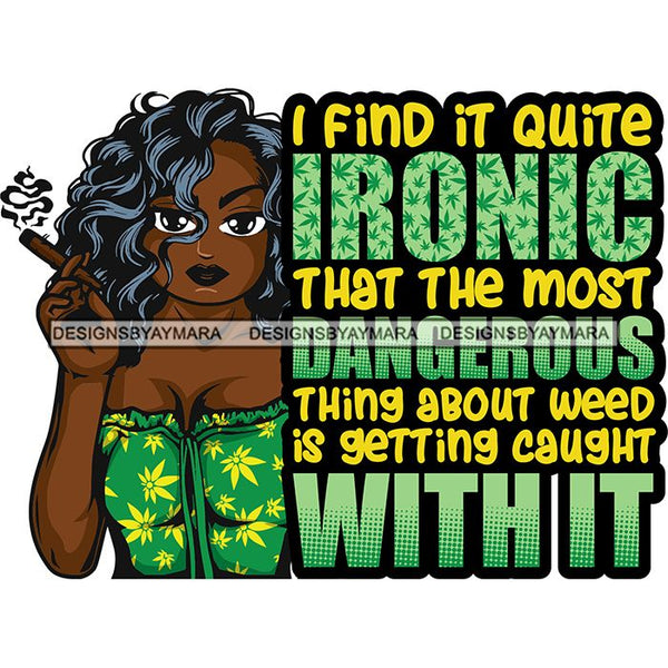 Afro Lola Smoking Pot Quotes Weed Joint Blunt Cannabis Marijuana SVG Cutting Files