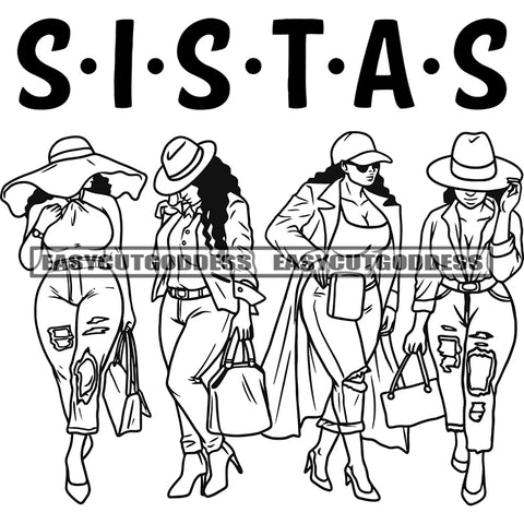 Sistas Quote Black And White Afro Sisters Women Together Black Woman Morena African American Nubian Wearing Hat Holding Handbag Vector BW Design Element SVG JPG PNG Vector Clipart Cricut Silhouette Cut Cutting