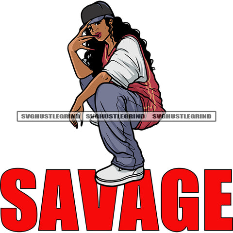 Savage Quote African American Woman Sitting Pose Hip-Hop Swag Girls Vector Color Design Element Wearing Cap Curly Hairstyle SVG JPG PNG Vector Clipart Cricut Silhouette Cut Cutting