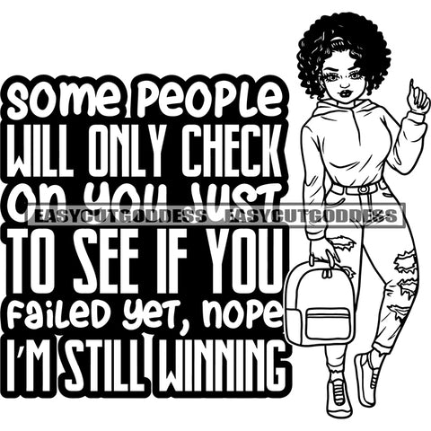 Some People Will Only Check On You Just To See If You Failed Yet, Nope I'm Still Winning Quote African American Woman Cute Face Head Design Element Vector Curly Hairstyle Model Pose Long Nail Sexy Pose SVG JPG PNG Vector Clipart Silhouette Cut Cutting