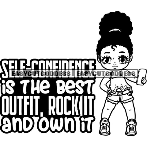 Self-Confidence Is The Best Outfit. Rock It And Own It Quote BW Afro Baby Girl Holding Phone Selfie Pose Curly Hairstyle African American Cute Baby Face Girl Standing Pose Design Element SVG JPG PNG Vector Clipart Cricut Silhouette Cut Cutting