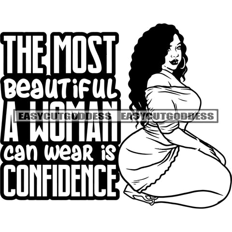 The Most Beautiful A Woman Can Wear Is Confidence Quote BW Afro Woman Sitting Wearing Hoop Earing Curly Long Hairstyle Wearing Sexy Dress Plus Size Woman African American Fat Woman SVG JPG PNG Vector Clipart Cricut Silhouette Cut Cutting