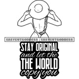 Stay Original Ans Let The World Copy You Quote Afro Sexy Woman Standing And Wearing Hat Topless Girl On Beach Swimsuit Flower Chain Design Element BW Sexy Pose Vector SVG JPG PNG Vector Clipart Cricut Silhouette Cut Cutting
