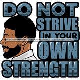 Do Not Strive In Your Own Strength Afro Black Man African American Man Side Face Close Eyes Color Design Element Curly Hairstyle Thinking Shock Person Man Side Look SVG JPG PNG Vector Clipart Cricut Silhouette Cut Cutting