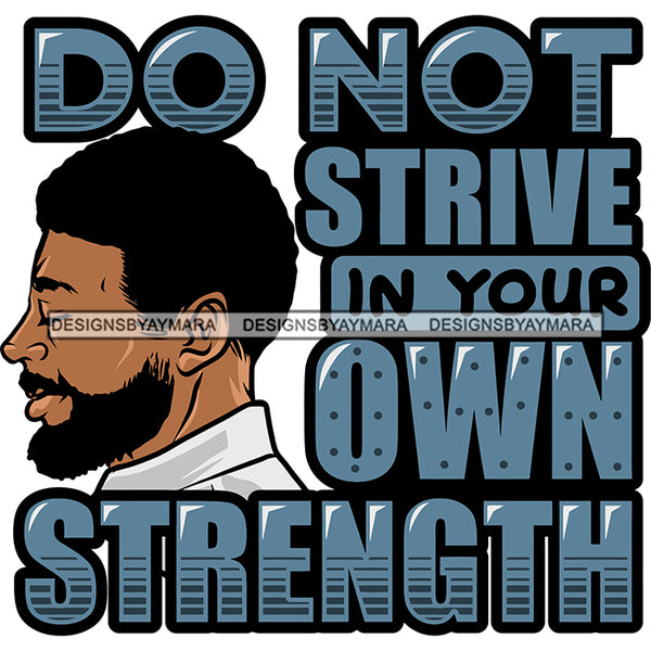 Do Not Strive In Your Own Strength Afro Black Man African American Man Side Face Close Eyes Color Design Element Curly Hairstyle Thinking Shock Person Man Side Look SVG JPG PNG Vector Clipart Cricut Silhouette Cut Cutting