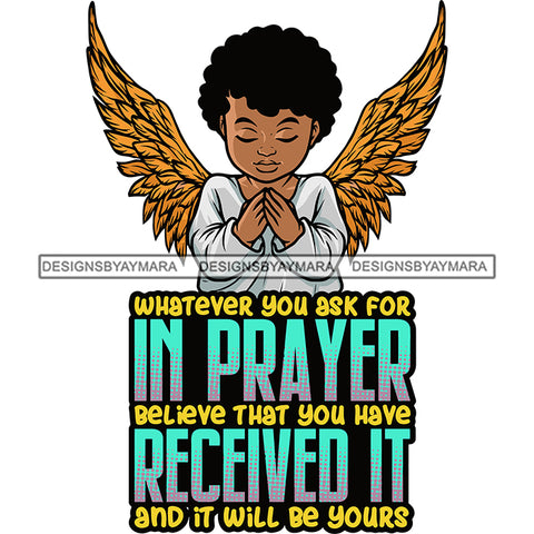 Whatever You Ask For In Prayer Believe That You Have Received It And It Will Be Yours Quote Baby Boy Praying Hand Afro Boy Wings Curly Hairstyle Close Eyes Happy Face SVG JPG PNG Vector Clipart Cricut Silhouette Cut Cutting