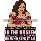 We Can Have Confidence In The Unseen Because We Can Trust The On Who Sees It All Quote Afro Woman Hard Praying Hand African American Woman Curly Hairstyle God Praying Pose Woman Close Eyes Smile Face Color SVG JPG PNG Vector Clipart Silhouette Cut Cutting