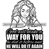 God Will Make A Way For You He Did It Before And He Will Do It Again Quote Afro Girl Praying Hand Color Design Element Curly Hairstyle African American Girl Close Eyes Artwork Smile Face Happy Life BW SVG JPG PNG Vector Clipart Silhouette Cut Cutting