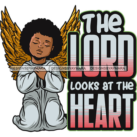 The Lord Looks At The Heart Quote African American Baby Angle Hard Praying Hand Close Eyes Afro Hairstyle Vector Golden Color Wings Sitting Pose Design Element White Background SVG JPG PNG Vector Clipart Cricut Silhouette Cut Cutting