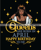 April Birthday Queen SVG Cutting Files For Cricut and More.