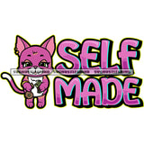 Self Made Color Quote Gangster Cute Cat Standing Design Element Holding Money And Money Bag White Background SVG PNG JPG Vector Cutting Cricut Files