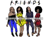 Ladies Together Best Friends Goddess Queen Divas Classy Lady .SVG .EPS .PNG Vector Clipart Perfect For Printing Not For Cutting