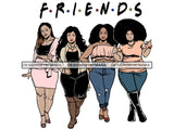 Ladies Together Best Friends Goddess Queen Divas Classy Lady .SVG .EPS .PNG Vector Clipart Perfect For Printing Not For Cutting