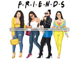 Ladies Together Best Friends Goddess Queen Divas Classy Lady .SVG .EPS .PNG Vector Clipart Perfect For Printing Not For Cutting