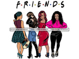 Ladies Together Best Friends Goddess Queen Divas Classy Lady .SVG .EPS .PNG Vector Clipart Perfect For Printing Not For Cutting