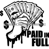 Paid In Full Quote Woman Hand Holding Money Cash 100 Dollar Note Vector Color Dripping Design Element Black And White BW Girl Hand Long Nail SVG JPG PNG Vector Clipart Cricut Cutting Files